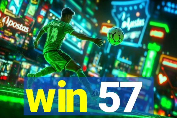 win 57